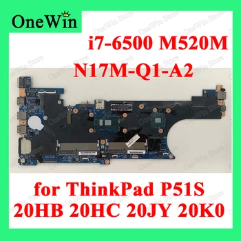 i7-6500 M520M pre ThinkPad P51S 20HB 20HC 20JY 20K0 CPU SR2EZ GPU N17M-Q1-A2 16820-1 Notebook Doske FRU PN 01ER461 02HL492